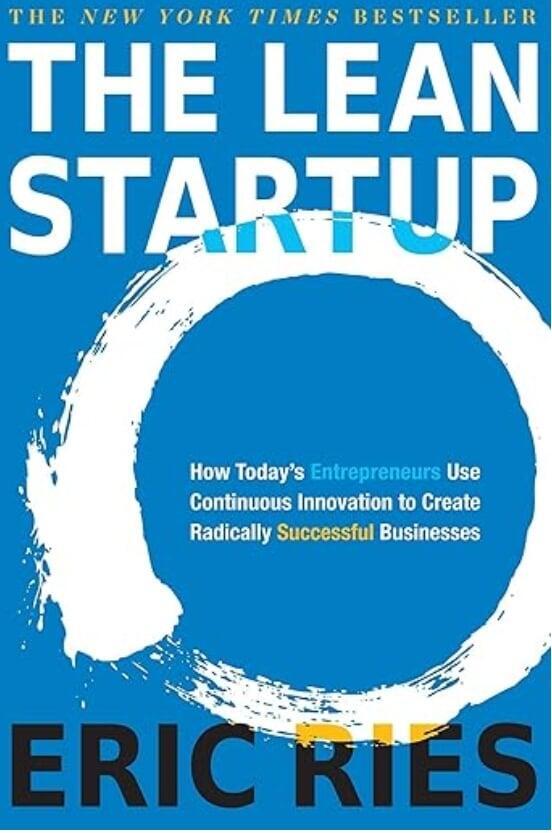 Lean Startup by Eric Ries.